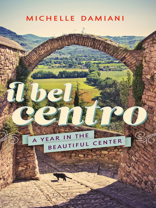 Title details for Il Bel Centro by Michelle Damiani - Available